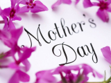 Mother’s Day: Hãy Yêu Quí Mẹ Của Bạn